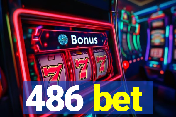 486 bet